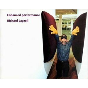 Richard Layzell. Enhanced Performance, Paperback - Richard Layzell imagine