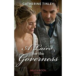 A Laird For The Governess, Paperback - Catherine Tinley imagine