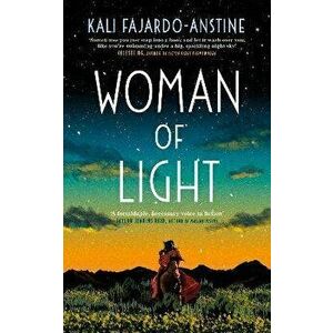 Woman of Light, Hardback - Kali Fajardo-Anstine imagine