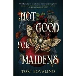 Not Good For Maidens, Paperback - Tori Bovalino imagine