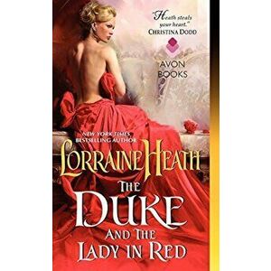 The Duke and the Lady in Red, Paperback - Lorraine Heath imagine