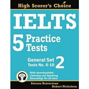 Ielts 5 Practice Tests, General Set 2: Tests No. 6-10, Paperback - Simone Braverman imagine