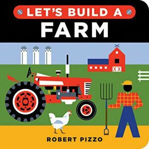 Let's Build a Farm, Board book - Robert Pizzo imagine
