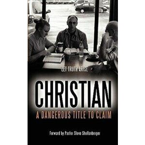 Christian. A Dangerous Title To Claim, Paperback - Jeremy B Strang imagine
