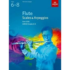 Flute Scales & Arpeggios, ABRSM Grades 6-8. from 2018, Sheet Map - *** imagine