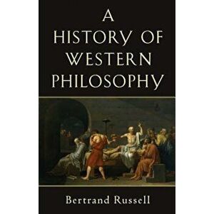 A History of Western Philosophy, Paperback - Bertrand Russell imagine