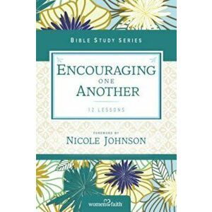 Encouraging One Another, Paperback - Women of Faith imagine