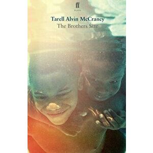The Brothers Size. Main, Paperback - Tarell Alvin McCraney imagine