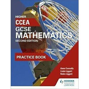 CCEA GCSE Mathematics Higher Practice Book for 2nd Edition, Paperback - Linda Liggett imagine