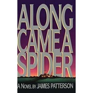 Along Came a Spider, Hardcover - James Patterson imagine