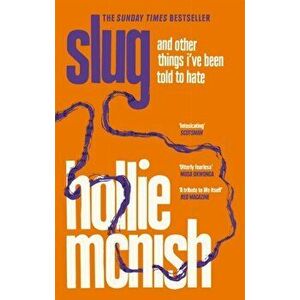Slug. The Sunday Times Bestseller, Paperback - Hollie McNish imagine