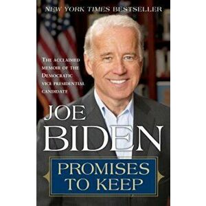 Promises to Keep: On Life and Politics, Paperback - Joe Biden imagine