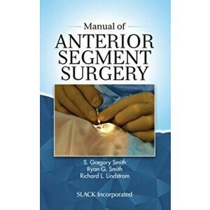 Manual of Anterior Segment Surgery, Paperback - Richard L. Lindstrom imagine