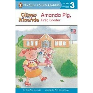 Amanda Pig, First Grader, Paperback - Jean Van Leeuwen imagine