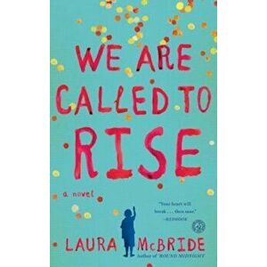 We Are Called to Rise, Paperback - Laura McBride imagine