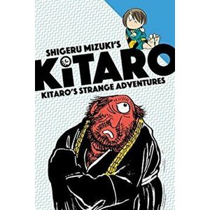 Kitaro's Strange Adventures, Paperback - Drawn & Quarterly Firm imagine