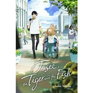 Josee, the Tiger and the Fish (light novel), Hardback - Tanabe Seiko imagine