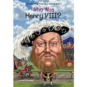 Who Was Henry VIII', Paperback - Ellen Labrecque imagine