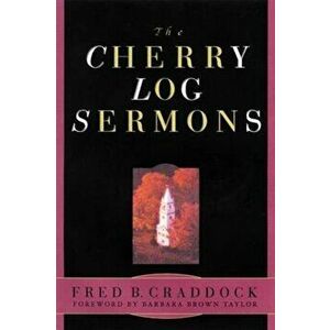 Cherry Log Sermons, Paperback - Fred B. Craddock imagine