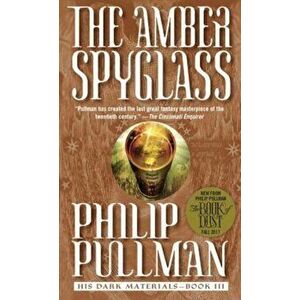 The Amber Spyglass, Paperback - Philip Pullman imagine