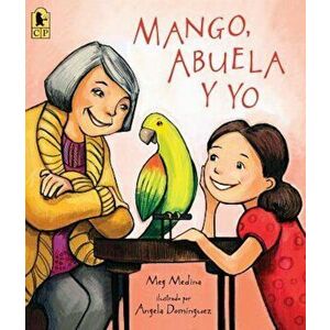 Mango, Abuela y Yo, Paperback - Meg Medina imagine