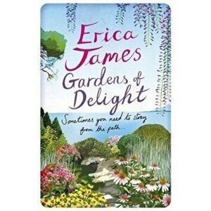 Gardens Of Delight, Paperback - Erica James imagine