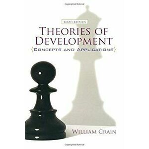 Theories of Development: Concepts and Applications, Paperback - William Crain imagine