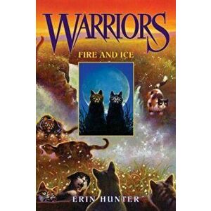 Fire and Ice, Hardcover - Erin Hunter imagine