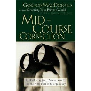 Mid-Course Correction, Paperback - Gordon MacDonald imagine