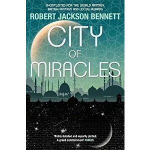 City of Miracles, Paperback - Robert Jackson Bennett imagine