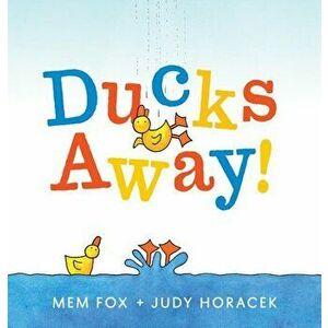 Ducks Away!, Hardcover - Mem Fox imagine