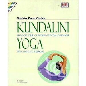 Kundalini Yoga, Paperback - Shakta Kaur Khalsa imagine