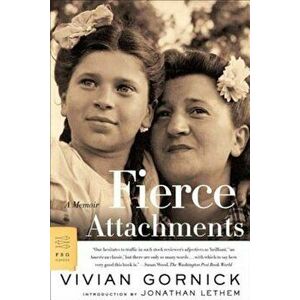 Fierce Attachments: A Memoir, Paperback - Vivian Gornick imagine