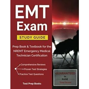EMT Exam Study Guide: Prep Book & Textbook for the Nremt Emergency Medical Technician Certification, Paperback - Emt Basic Exam Prep Team imagine