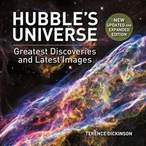 Hubble's Universe: Greatest Discoveries and Latest Images, Hardcover - Terence Dickinson imagine