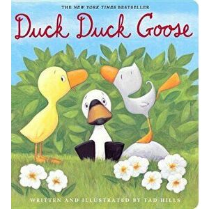 Duck, Duck, Goose, Hardcover - Tad Hills imagine