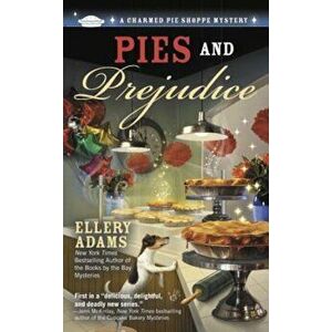 Pies and Prejudice, Paperback - Ellery Adams imagine