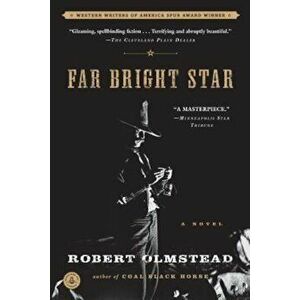 Far Bright Star, Paperback - Robert Olmstead imagine