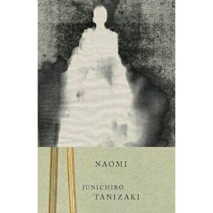 Naomi, Paperback - Junichiro Tanizaki imagine