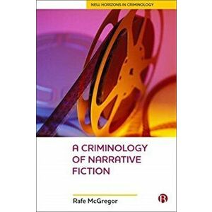 Criminology Of Narrative Fiction, Hardback - Rafe Mcgregor imagine