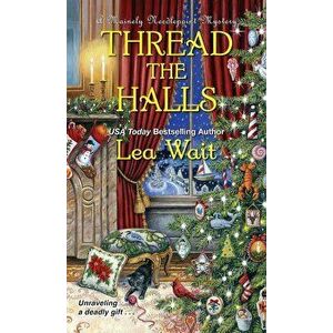 Thread the Halls, Paperback - Lea Wait imagine