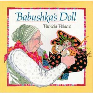 Babushka's Doll, Hardcover - Patricia Polacco imagine