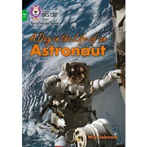 Day in the Life of an Astronaut. Band 05/Green, Paperback - Mio Debnam imagine