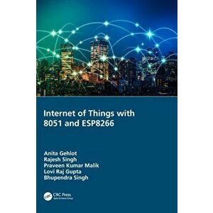 Internet of Things with 8051 and ESP8266, Hardback - Bhupendra Singh imagine
