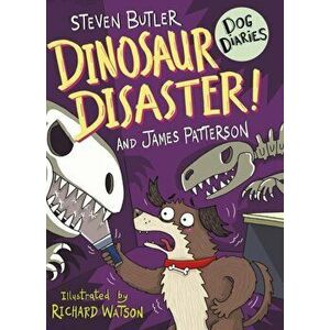Dog Diaries: Dinosaur Disaster!, Paperback - James Patterson imagine