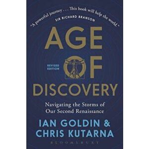 Age of Discovery: Navigating the Risks and Rewards of Our New Renaissance, Paperback - Ian Goldin imagine