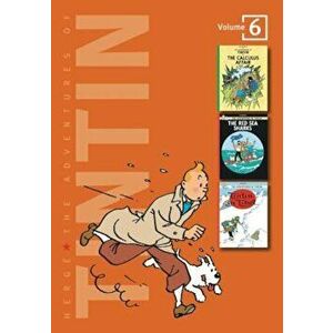 The Adventures of Tintin: Volume 6, Hardcover - Herge imagine