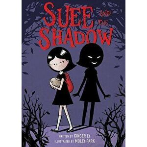Suee and the Shadow, Paperback - Ginger Ly imagine