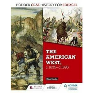 Hodder GCSE History for Edexcel: The American West, c.1835-c, Paperback - David Martin imagine