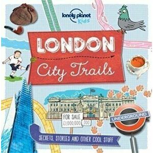 City Trails - London - Lonely Planet Kids, Moira Butterfield imagine